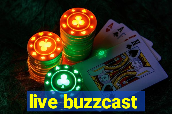 live buzzcast